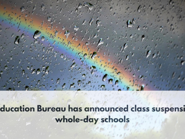 The Education Bureau has announced class suspension of whole-day schools (8th September, 2025)
